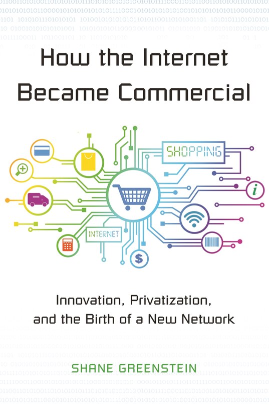Front cover_How the Internet Became Commercial