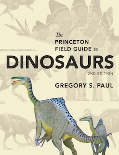 Front cover_The Princeton Field Guide to Dinosaurs