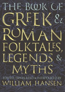 Couverture_The Book of Greek and Roman Folktales, Legends, and Myths