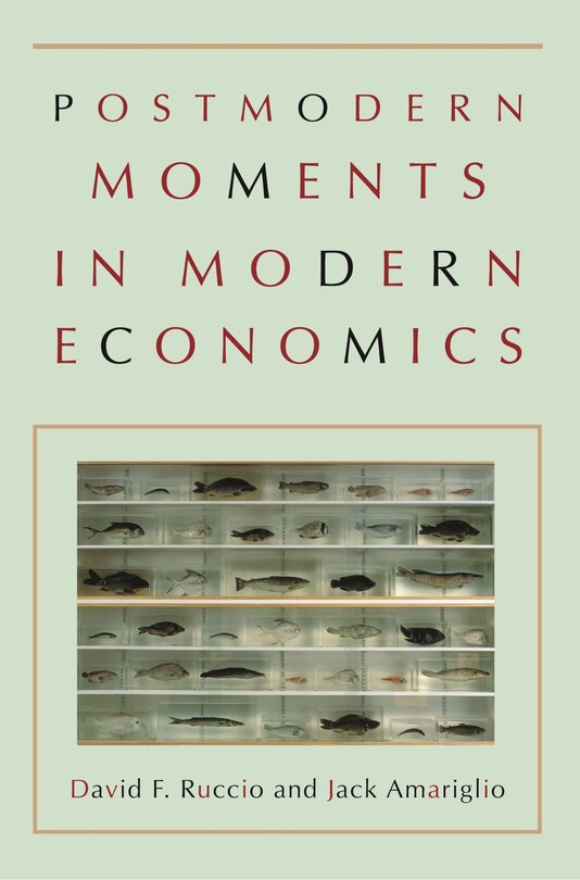 Front cover_Postmodern Moments in Modern Economics