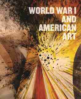 World War I and American Art by Robert Cozzolino