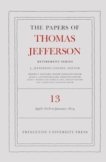 Front cover_The Papers of Thomas Jefferson: Retirement Series, Volume 13