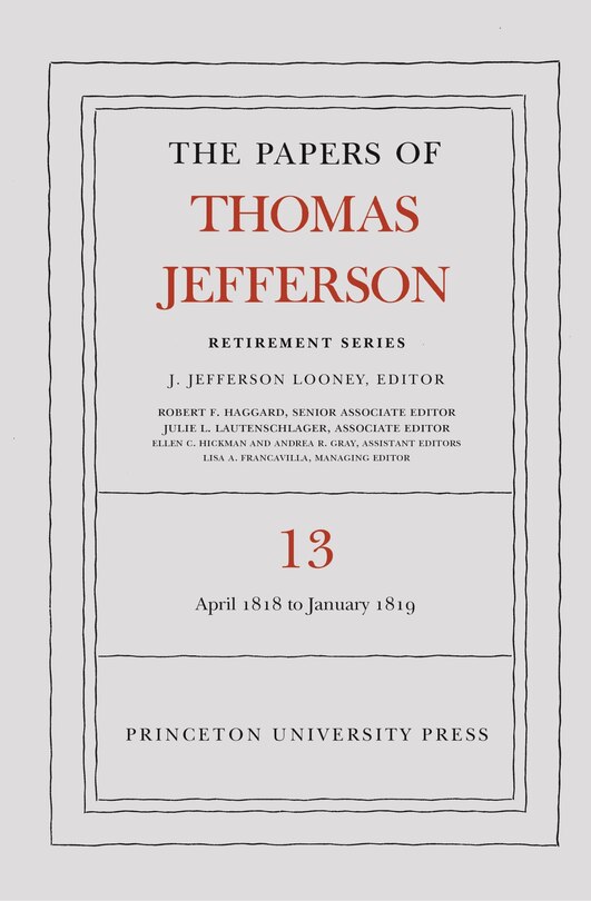 Front cover_The Papers of Thomas Jefferson: Retirement Series, Volume 13
