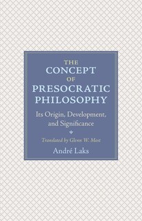 Front cover_The Concept of Presocratic Philosophy
