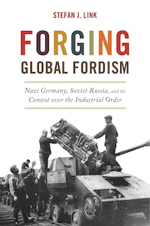 Couverture_Forging Global Fordism