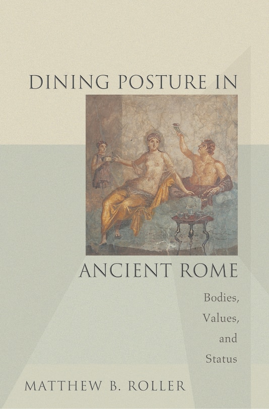 Couverture_Dining Posture in Ancient Rome