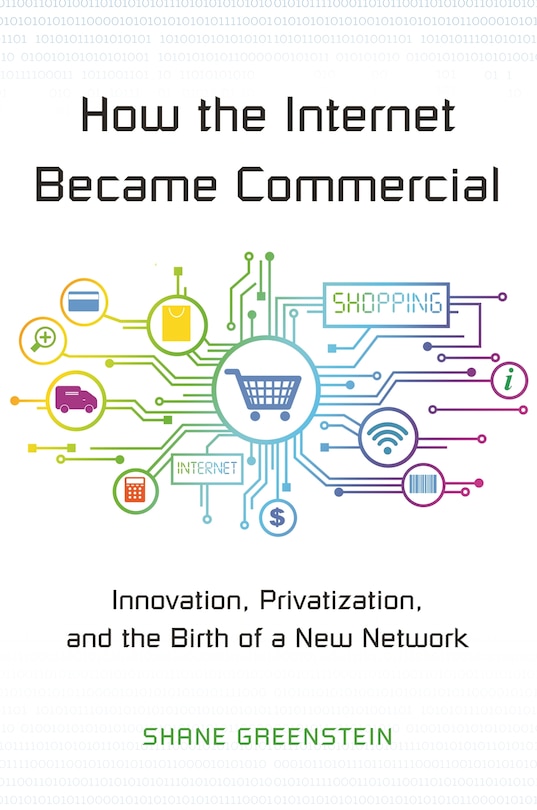 Front cover_How the Internet Became Commercial