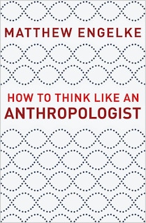 Couverture_How to Think Like an Anthropologist