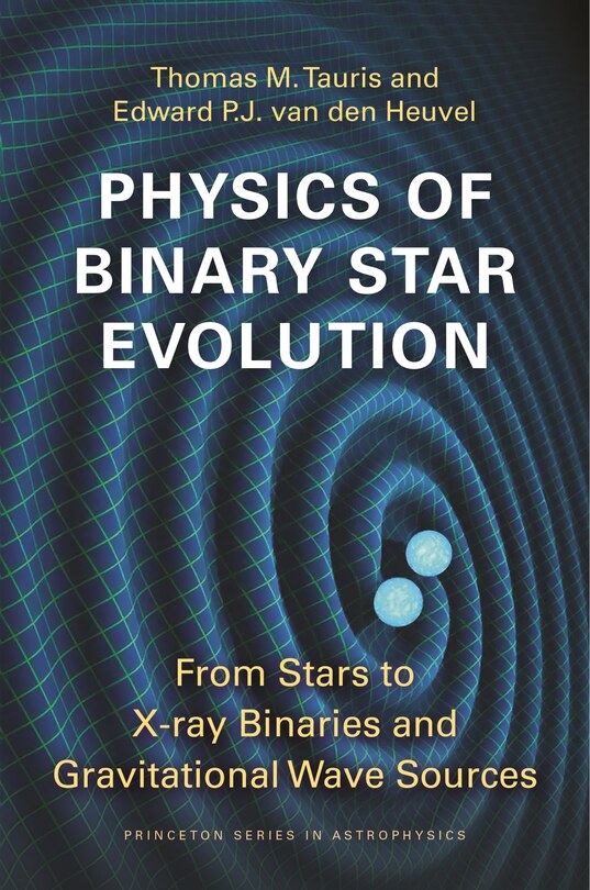 Front cover_Physics Of Binary Star Evolution