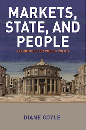 Markets, State, And People: Economics For Public Policy