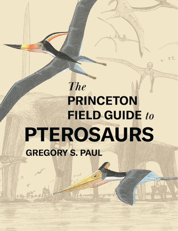Couverture_The Princeton Field Guide To Pterosaurs