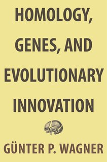 Front cover_Homology, Genes, and Evolutionary Innovation