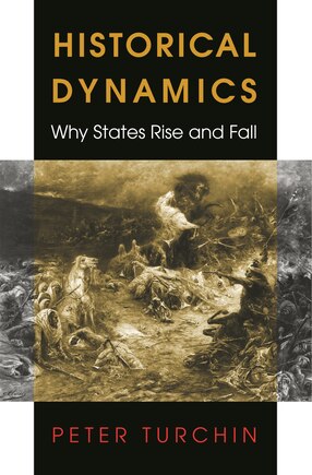 Historical Dynamics: Why States Rise and Fall