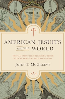 Front cover_American Jesuits and the World