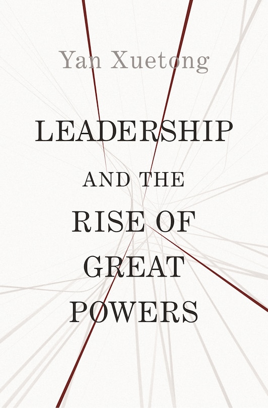 Couverture_Leadership And The Rise Of Great Powers