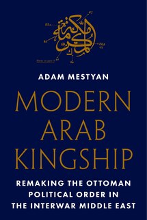 Couverture_Modern Arab Kingship