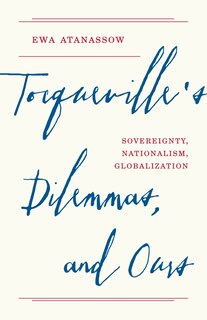 Couverture_Tocqueville's Dilemmas, And Ours