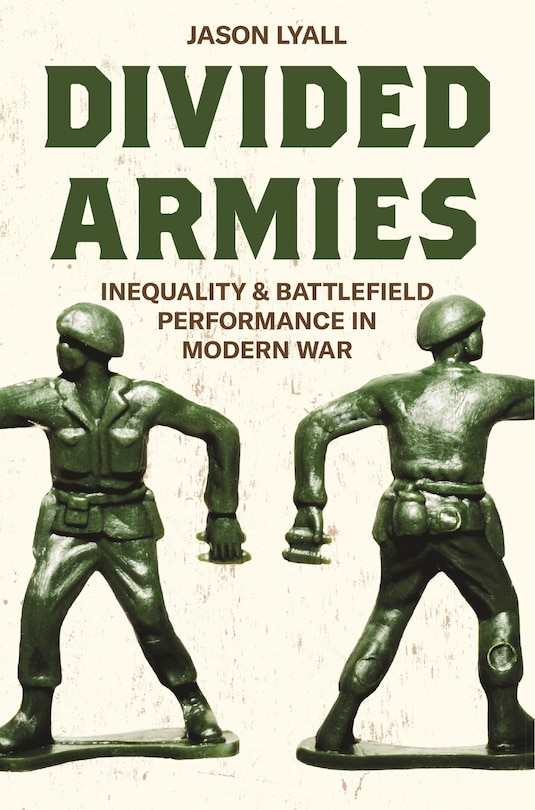 Divided Armies: Inequality And Battlefield Performance In Modern War