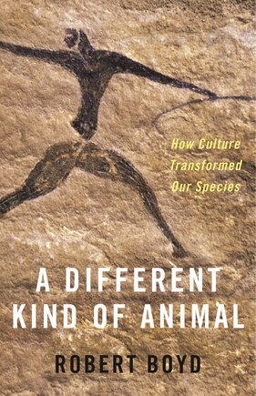 A Different Kind Of Animal: How Culture Transformed Our Species