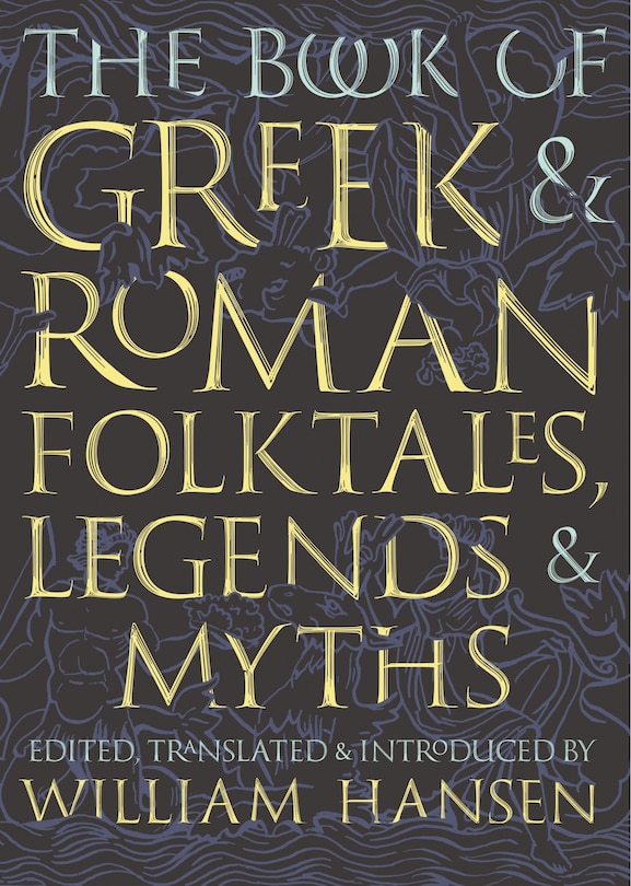 Couverture_The Book Of Greek And Roman Folktales, Legends, And Myths