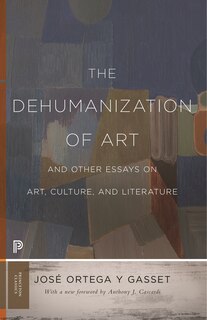 Couverture_The Dehumanization Of Art And Other Essays On Art, Culture, And Literature