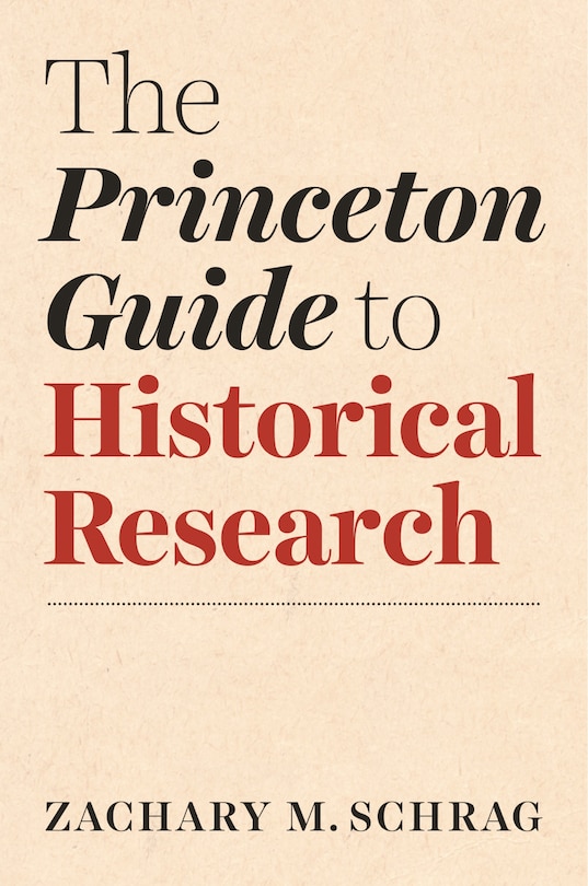 Front cover_The Princeton Guide To Historical Research