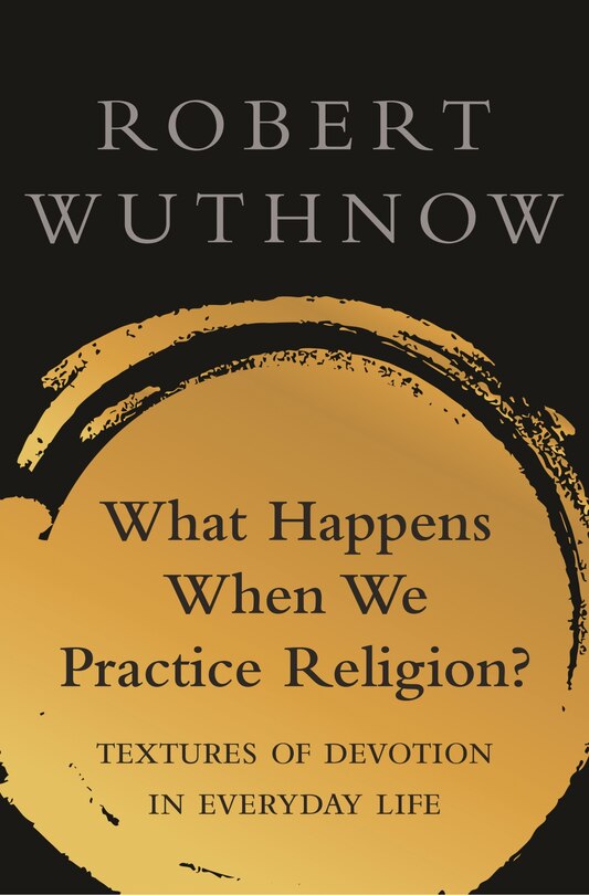 Front cover_What Happens When We Practice Religion?