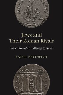 Front cover_Jews And Their Roman Rivals