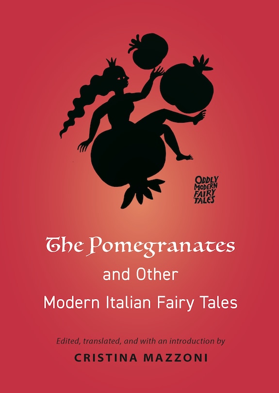 Front cover_The Pomegranates And Other Modern Italian Fairy Tales