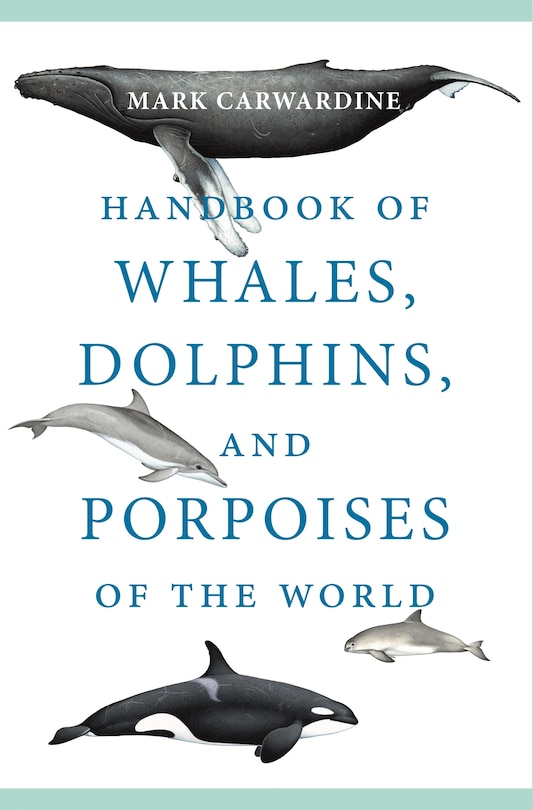 Front cover_Handbook Of Whales, Dolphins, And Porpoises Of The World