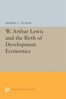 Couverture_W. Arthur Lewis And The Birth Of Development Economics
