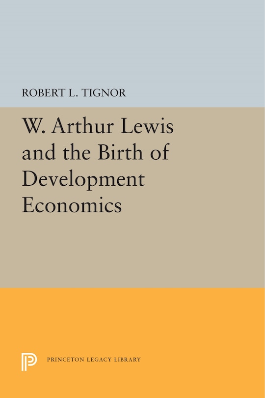 Couverture_W. Arthur Lewis And The Birth Of Development Economics