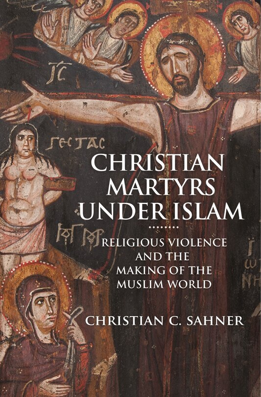 Front cover_Christian Martyrs Under Islam