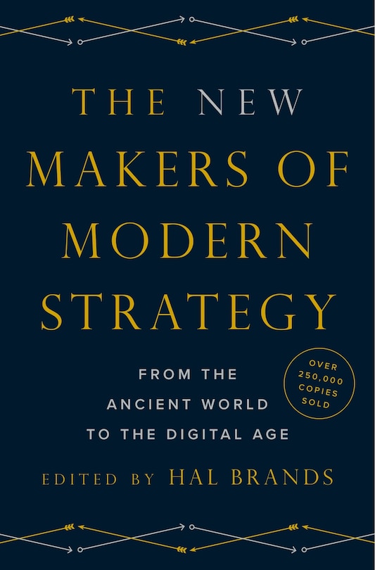 The New Makers of Modern Strategy: From the Ancient World to the Digital Age