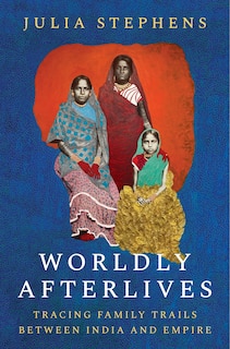 Front cover_Worldly Afterlives