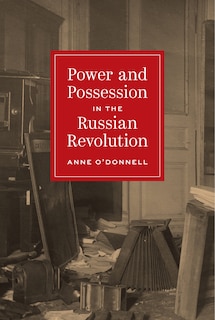 Front cover_Power and Possession in the Russian Revolution