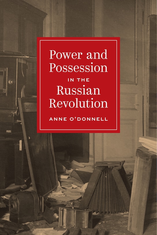 Front cover_Power and Possession in the Russian Revolution