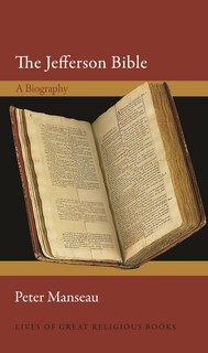 The Jefferson Bible: A Biography