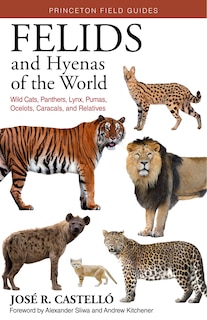 Front cover_Felids And Hyenas Of The World