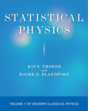 Statistical Physics: Volume 1 Of Modern Classical Physics