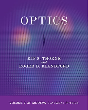 Optics: Volume 2 Of Modern Classical Physics