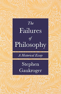 Front cover_The Failures Of Philosophy