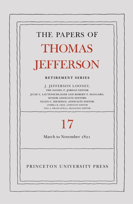 Couverture_The Papers Of Thomas Jefferson, Retirement Series, Volume 17