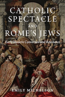 Couverture_Catholic Spectacle And Rome's Jews