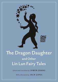 Front cover_The Dragon Daughter And Other Lin Lan Fairy Tales