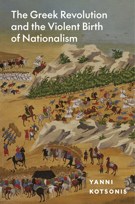 Couverture_The Greek Revolution and the Violent Birth of Nationalism