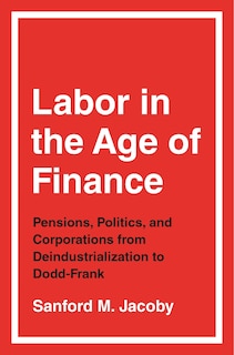 Front cover_Labor In The Age Of Finance