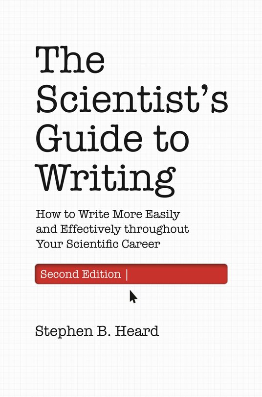 Front cover_The Scientist’s Guide to Writing, 2nd Edition