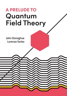Couverture_A Prelude To Quantum Field Theory