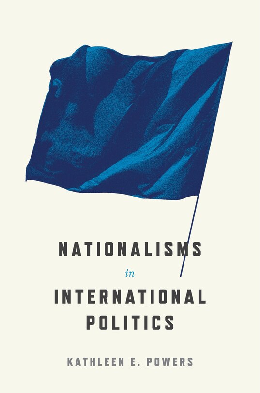 Front cover_Nationalisms In International Politics